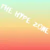 Evancredible - The Hype Zone - Single