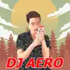 DJ AERO - The River Remix - Single